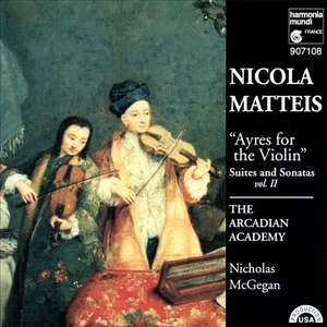 Nicola Matteis: Ayres for the Violin - Suites and Sonatas, Vol. II