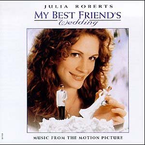My Best Friend's Wedding (Music from the Motion Picture)