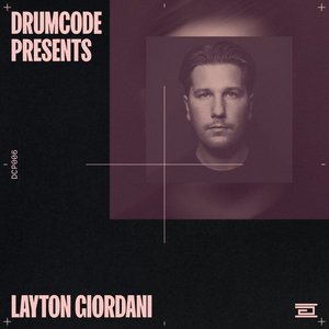 Drumcode Presents 006: Layton Giordani (DJ Mix)