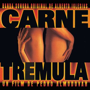 Carne trémula (Banda Sonora Original)