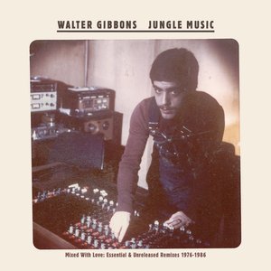 Jungle Music (Mixed With Love: Essential & Unreleased Remixes 1976-1986)