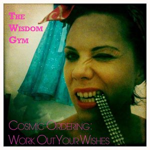 Cosmic Ordering: Work Out Your Wishes
