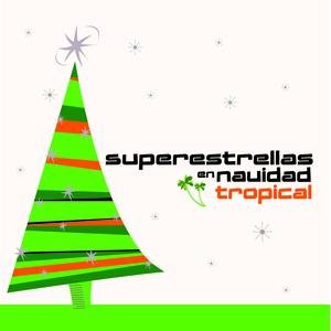 Superestrellas En Navidad Tropical