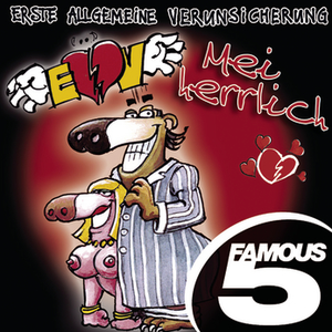 Erste Allgemeine Verunsicherung - Mei Herrlich - Famous 5 - Zortam Music