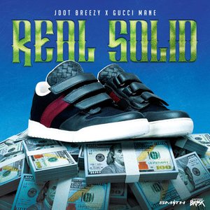Real Solid (feat. Gucci Mane) - Single