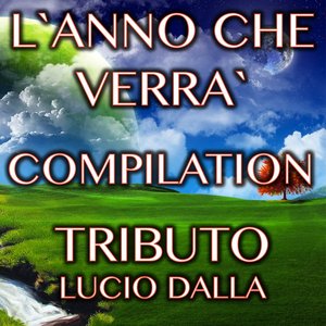L'anno che verrà compilation tributo lucio dalla