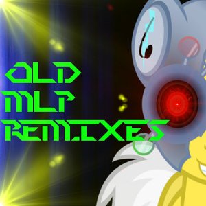 Old MLP Remixes