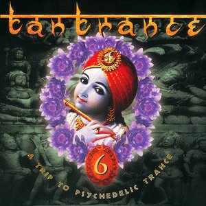 Tantrance 6 - A Trip To Psychedelic Trance
