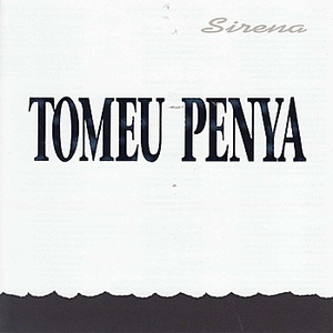 Tomeu Penya - Sirena - Zortam Music