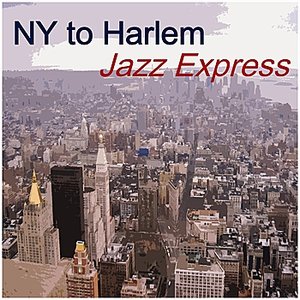 New York to Harlem Jazz Express