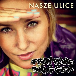 Justyna Kuśmierczyk - Nasze Ulice (Frontline Swaggers Remix)