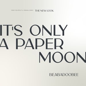 It's Only A Paper Moon (The New Look: Season 1 (Apple TV+ Original Series Soundtrack))