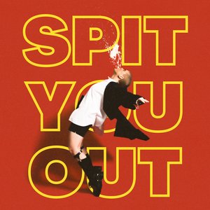 Spit You Out - Single