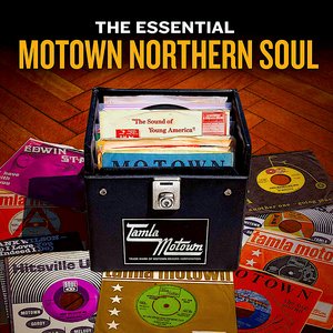 The Essential Motown Northern Soul