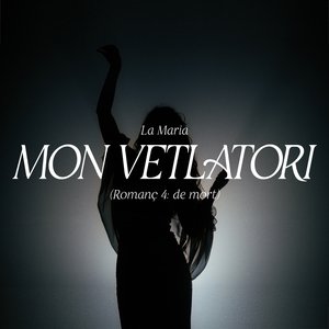 Mon Vetlatori (Romanç 4: de mort)