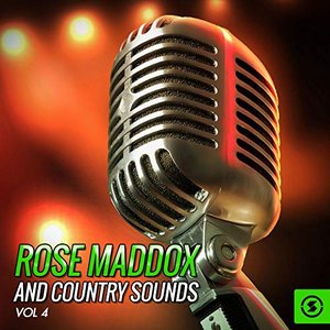 Rose Maddox and Country Sounds, Vol. 4