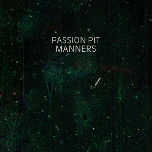 Manners by Passion Pit