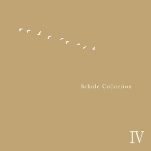 Schole Collection IV