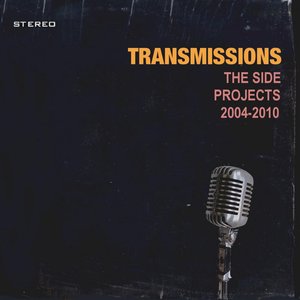 Transmissions (The Side Projects 2004-2010)
