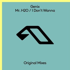 Mr. H2O / I Don't Wanna