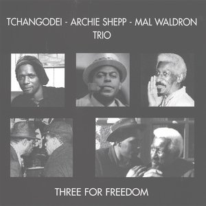 Avatar for Tchangodei - Archie Shepp - Mal Waldron Trio