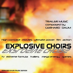 Explosive Choirs (Trailer Music)