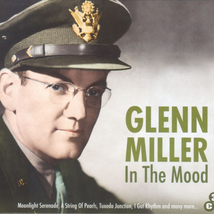 Glenn Miller Orchestra - In The Mood - Zortam Music