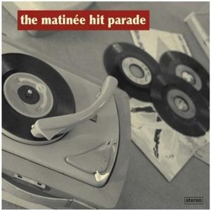 The Matinée Hit Parade