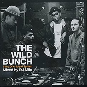 The Wild Bunch (Story Of A Sound System)