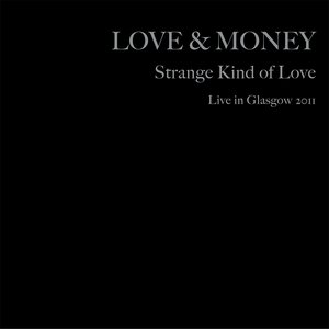 Strange Kind of Love (Live In Glasgow 2011)