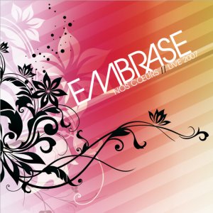 Embrase nos coeurs - Live 2007