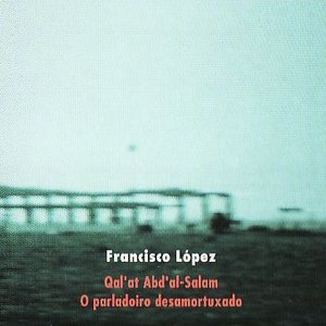 qal'at abd'al-salam / o parladoiro desamortuxado