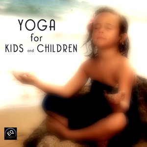 Yoga for Kids and Children - Yoga Music for Yoga Classes, Children`s Yoga Songs