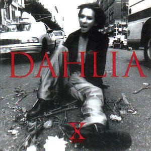 X-japan - Dahlia - Zortam Music