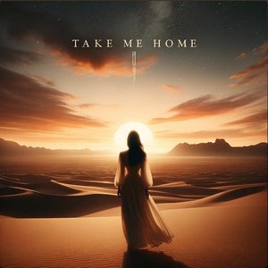 TAKE ME HOME