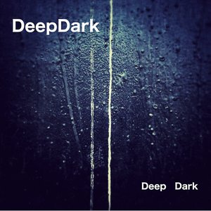 Deep Dark