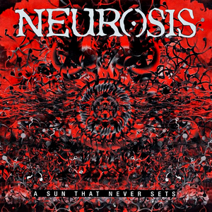 Neurosis - Neurosis - A Sun That Never Sets - Zortam Music