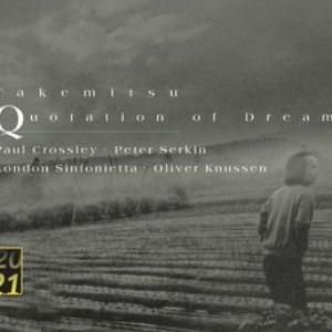 Takemitsu: Quotation Of Dream; Two Signals From Heaven; How Slow The Wind; Twill By Twilight; Archipelago S; Dream/Window