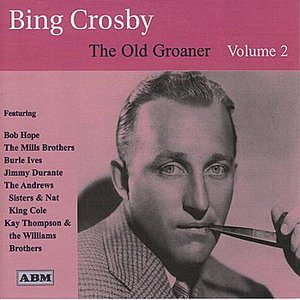 The Old Groaner Volume 2