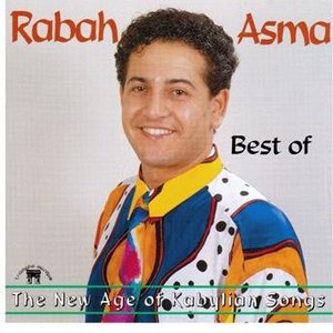 Best of Rabah Asma (The New Age of Kabilyan Songs)