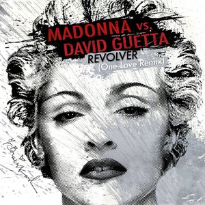 Revolver (One Love Remix) [Madonna vs. David Guetta] - Single