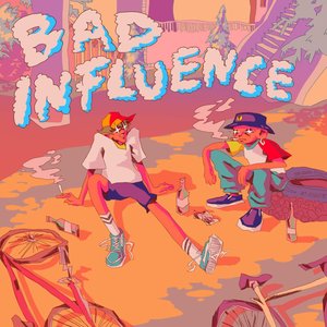 BAD INFLUENCE