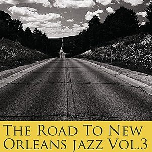 The Road To New Orleans Jazz Vol 3