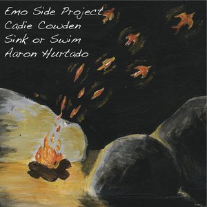 Emo Side Project / Cadie Cowden / Sink or Swim / Aaron Hurtado Split