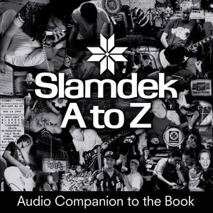 Slamdek A to Z