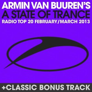 A State Of Trance Radio Top 20 - February / March 2013