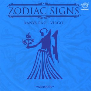 Zodiac Signs - Kanya Rasi - Virgo