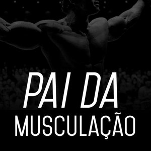 Pai da Musculação