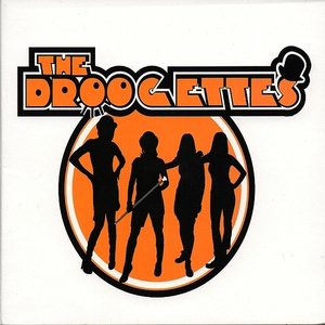 The Droogettes