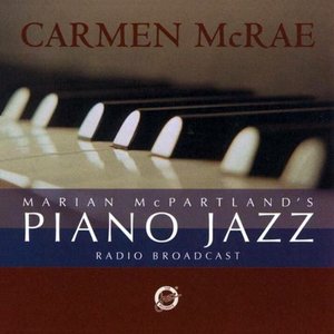 Marian McPartland's Piano Jazz Radio Broadcast with Carmen McRae